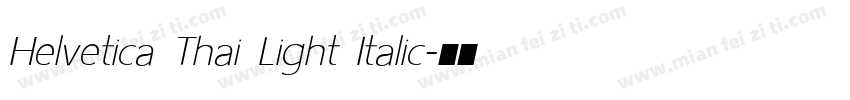 Helvetica Thai Light Italic字体转换